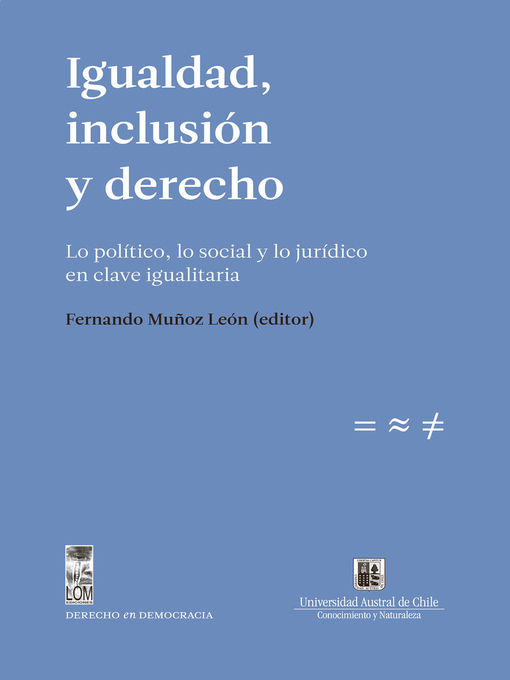 Title details for Igualdad, inclusión y derecho. Lo político, lo social y lo jurídico en clave igualitaria by Fernando Muñoz León - Available